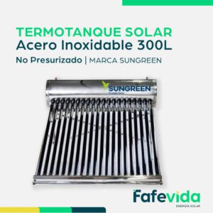 Termotanque Solar Sungreen 300L de acero inoxidable + resistencia